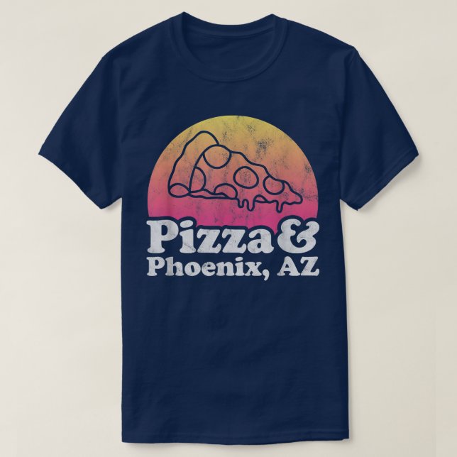 Pizza och Phoeni, AZ eller Arizona T Shirt (Design framsida)