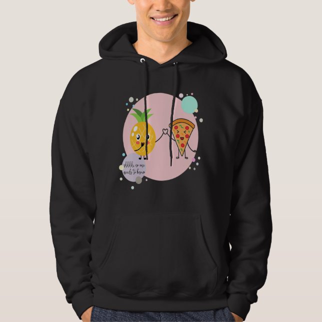 Pizza och Pineapple Ingen behöver känna Hawaii F Hoodie (Framsida)