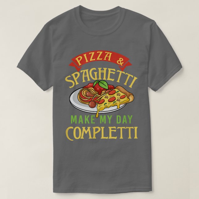 Pizza och Spaghetti gör mig till Completti Pasta I T Shirt (Design framsida)
