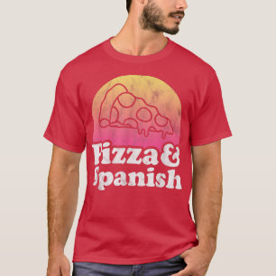 Pizza och spanska eller spanska lärare 14212965 t shirt