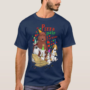 Pizza Pals Furever T Shirt