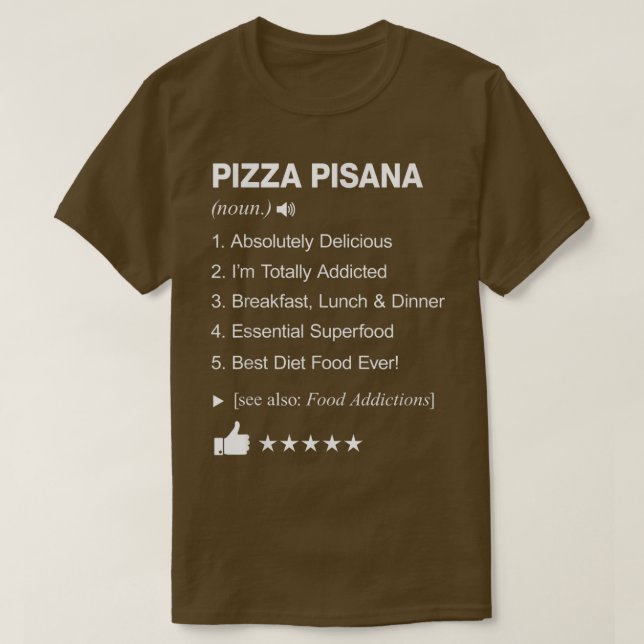 Pizza Pisana-definition: Funny  T Shirt (Design framsida)