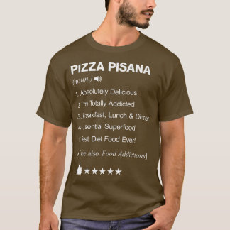 Pizza Pisana-definition: Funny T Shirt