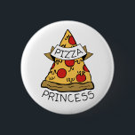 Pizza Princess Knapp<br><div class="desc">Den ultimata pizzan älskare är utrustad med en kur.</div>