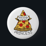 Pizza Princess Knapp<br><div class="desc">Den ultimata pizzan älskare är utrustad med en kur.</div>
