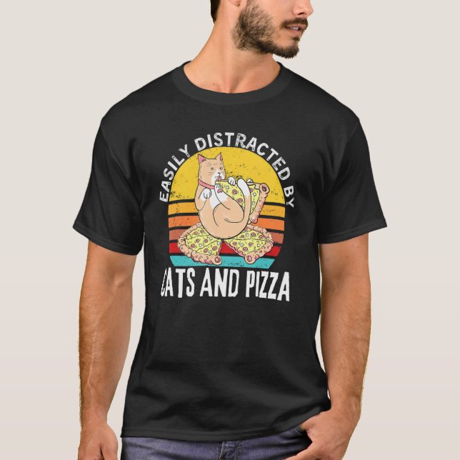 Pizza Quote Easily Distracted By Cats And Pizza T Shirt (Framsida)