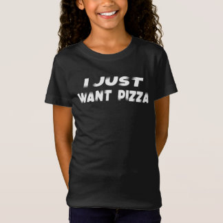 Pizza roligtT-Shirt Jag vill bara ha Pizza Food Sl T Shirt