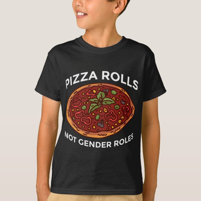 Pizza Rolls Not Gender Roles Non Binary Genderflui T Shirt (Framsida)