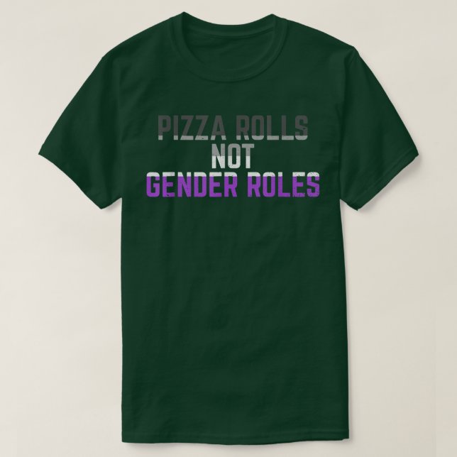 Pizza Rolls Not Gender Roles Non Binary Genderflui T Shirt (Design framsida)