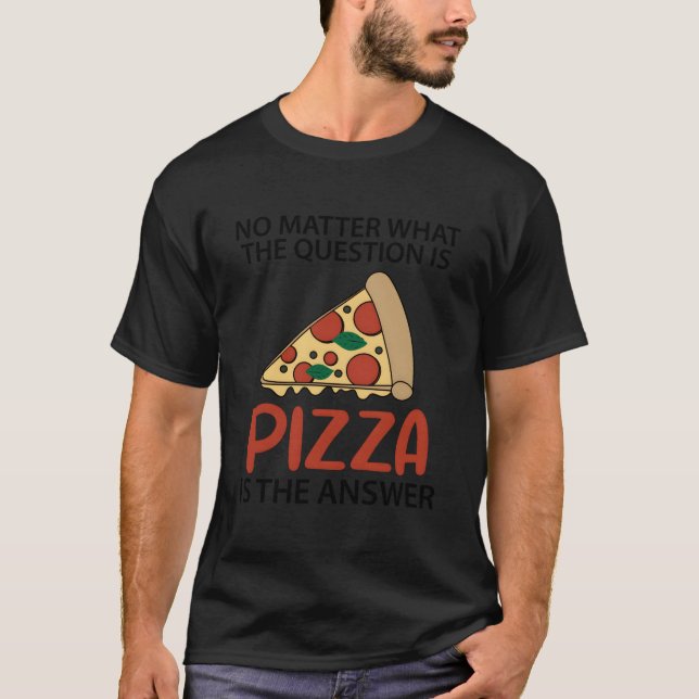 Pizza Saying Italian Food Fast Food T Shirt (Framsida)