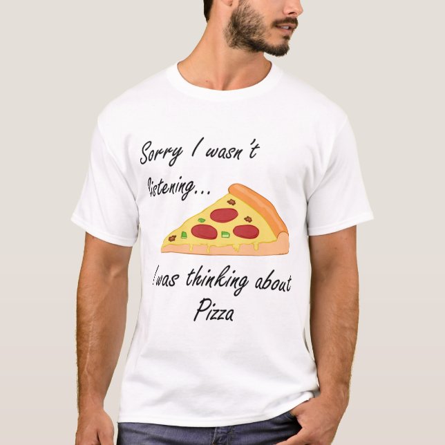 Pizza Skapar lustigt och säger att jag tänker på P T Shirt (Framsida)
