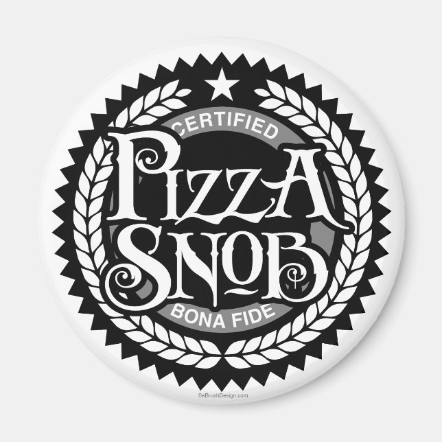 Pizza Snob - lustig pizza älskare Magnet (Framsidan)