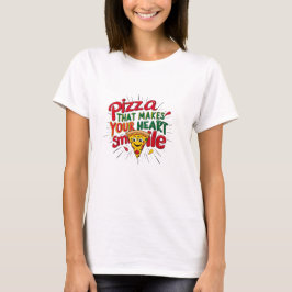 Pizza som gör din hjärt-mil-T-Shirt | Roligt T Shirt