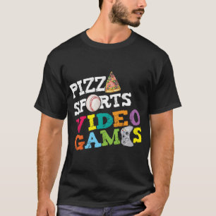 Pizza Sports Video Gamer Food Sports L T Shirt