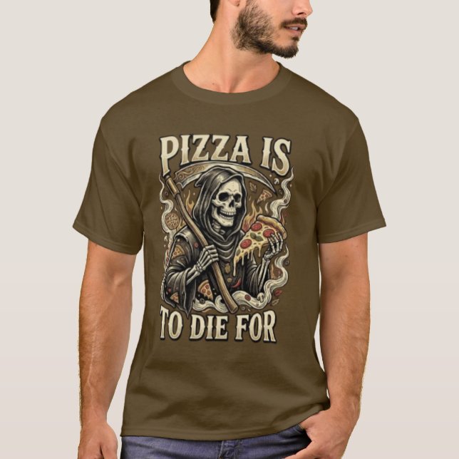 Pizza To Die For - Funny Grim Reaper Pizza Lover  T Shirt (Framsida)