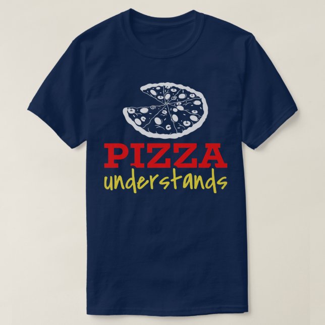 Pizza Understand 24814567 T Shirt (Design framsida)