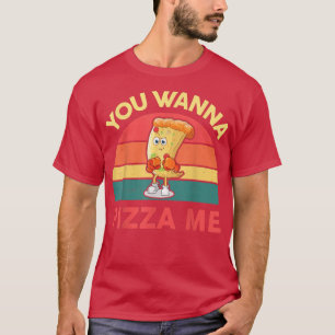 Pizza You Wanna Pizza Me Funny italiensk mat Älska T Shirt
