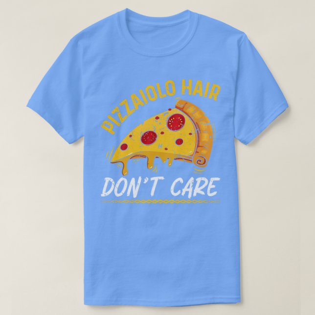Pizzaiolo Hair Dont e Pizza Maker T Shirt (Design framsida)