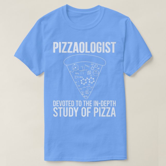 Pizzaologist Study Of Pizzafunny Pizza 25654688 T Shirt (Design framsida)
