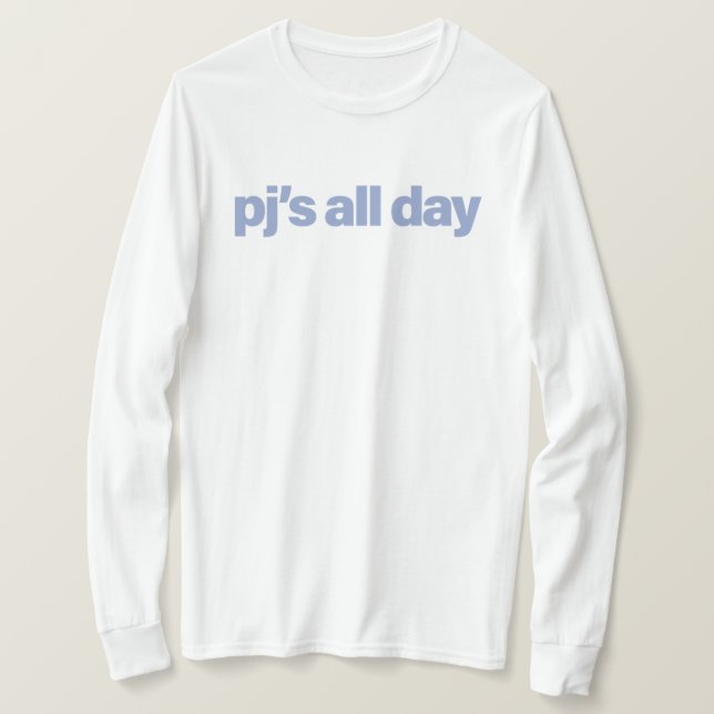 pj är hela dagen t shirt (Design framsida)