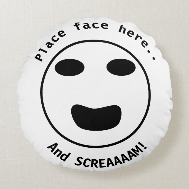Place Face Here and Screeaaam! Rund Kudde (Framsidan)