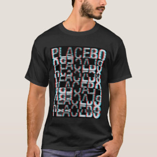 Placebo Glitch Design1 T Shirt