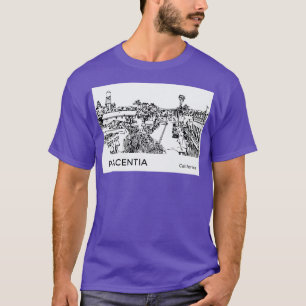 Placentia California TShirt T Shirt