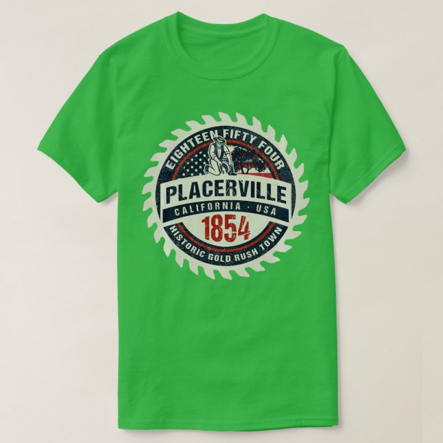 Placerville California Historic Guld Rush Mining T Shirt (Design framsida)