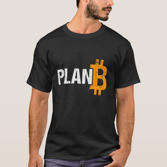 Plan B Bitcoin Cryptocurrency T Shirt (Framsida)