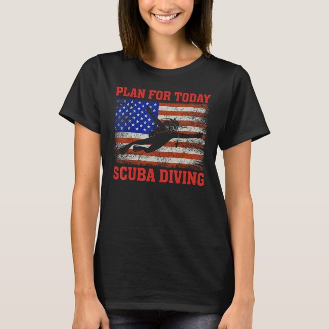 Plan for Today Scuba Diving US American Flag Divin T Shirt (Framsida)
