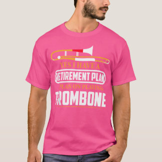 Plan I i pension om att spela Trombone Jazz T Shirt