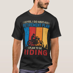 Plan I i pension, Riding Funny Motor Rider T Shirt
