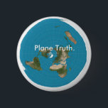 "Plan sanning.", Knäppas Knapp<br><div class="desc">Kan du se den plana sanningen rätt framme av dina ögon? Välla fram,  inte om du ha på sig knäppas dig,  men ska andra ser den; Eller ska dem? Köp ett i dag eller några,  är den 100% som garanteras för att locka uppenbarelser av verklighet.</div>