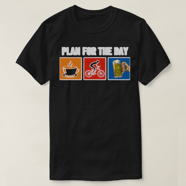 Plan The Day Coffee Bicycle Beer  T Shirt (Design framsida)