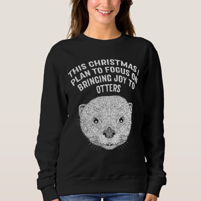 Plan to Focus Bringing Joy Otter  Christmas Sea Ot T Shirt (Framsida)