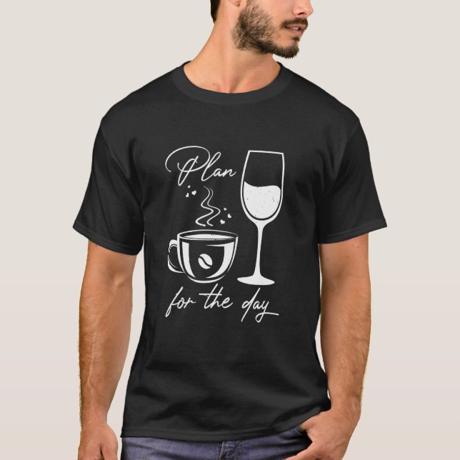 Planen för dagskaffet Vin T Shirt (Framsida)