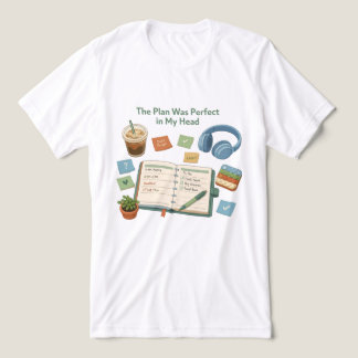 Planen Var Perfekt i Mitt Huvud ADHD Skrivbords Ko T Shirt