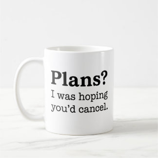 Planer? Jag Hoppades Du Skulle Absa Mug Kaffemugg