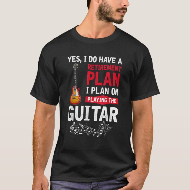 Planera att spela gitarr Ja, jag har en pension T Shirt (Framsida)