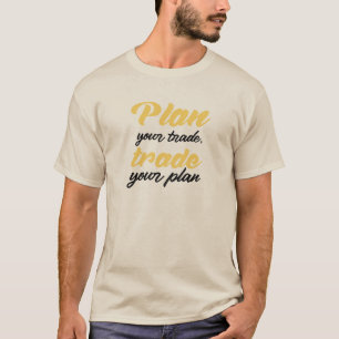 Planera din handel, handla med din plan t shirt