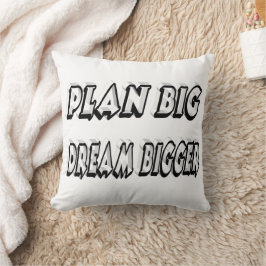 Planera en stor Dream Bigger Motivational Quote Kudde