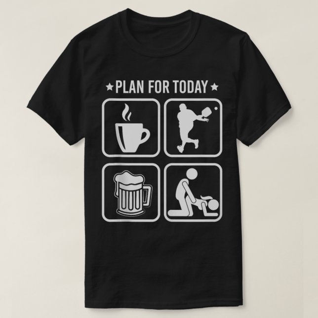 Planera idag - Beer Funny, Kaffe Pickleball-spelar T Shirt (Design framsida)