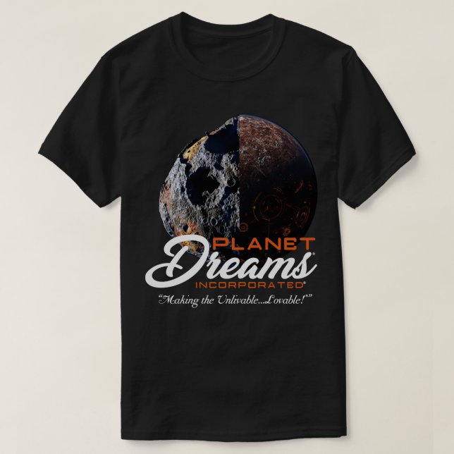 Planet Dreams Incorporated T Shirt (Design framsida)