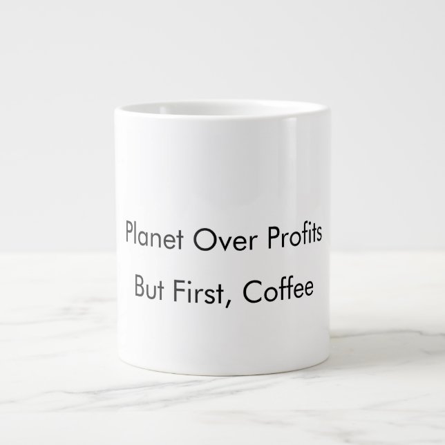 Planet över vinsterna (men först, kaffe), lustigt  jumbo mugg (Framsidan)
