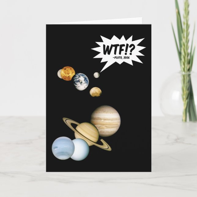 Planet Pluto WTF! Funny Science Geek Astronomy Kort (Framsida)