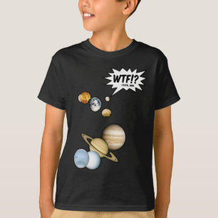 Planet Pluto WTF! Funny Science Geek Astronomy T-shirt