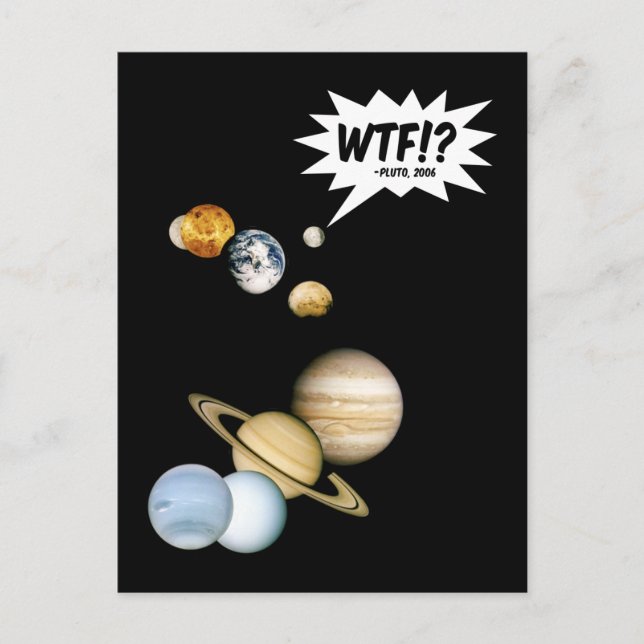 Planet Pluto WTF! Funny Science Geek Astronomy Vykort (Framsida)