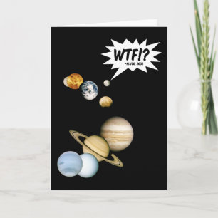 Planet Pluto WTF!? Rolig Science Nörd Astronomi Kort