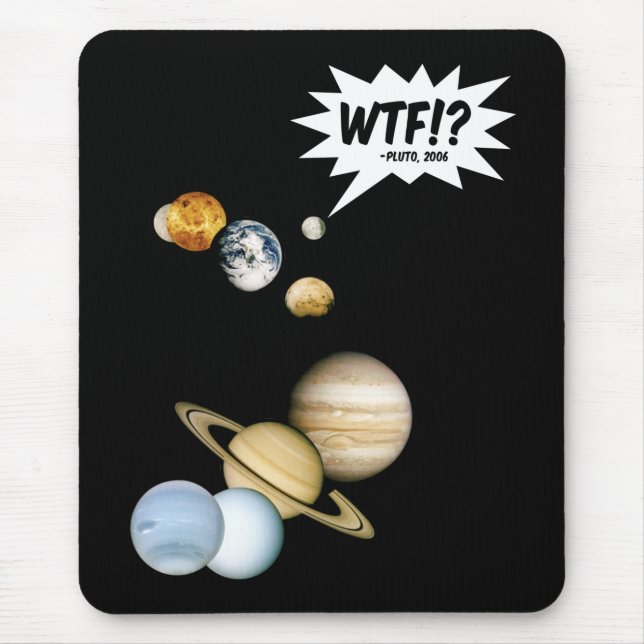 Planet Pluto WTF!? Rolig Science Nörd Astronomi Musmatta (Framsidan)