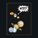 Planet Pluto WTF!? Rolig Science Nörd Astronomi Vykort<br><div class="desc">Roligt skämt för vetenskapsnördar och astronomi-enthusiaster för att hedra den stackars planeten Pluto, som är ensam där ute i slutet av solsystemet och just nu får höra att den har degraderats till "dvärg"-status och är så långt borta att vi inte ens kan se den ge oss tummen ner. Detta är...</div>